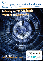 3rd ASPERA Technology Forum Industry meets Academia:            Vacuum & Cryogenics