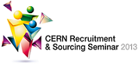 CERN Recruitment & Sourcing Best Practices Seminar 2013