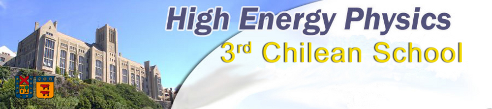 3rd Chilean School of High-Energy Physics