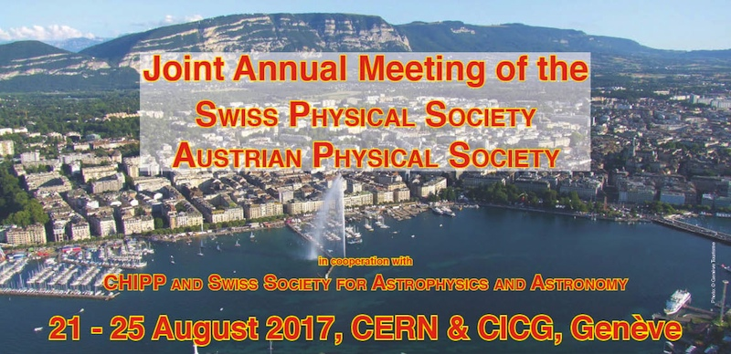 Joint annual meeting of Swiss and Austrian Physical Societies 2017