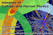 Interplay of Collider and Flavour Physics, 3rd general meeting