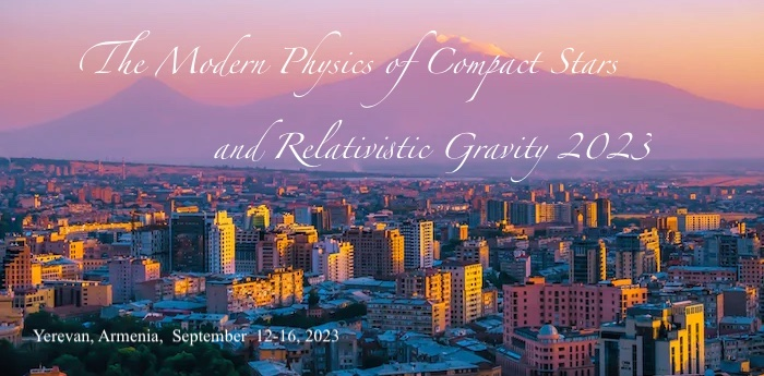 The Modern Physics of Compact Stars and Relativistic Gravity 2023