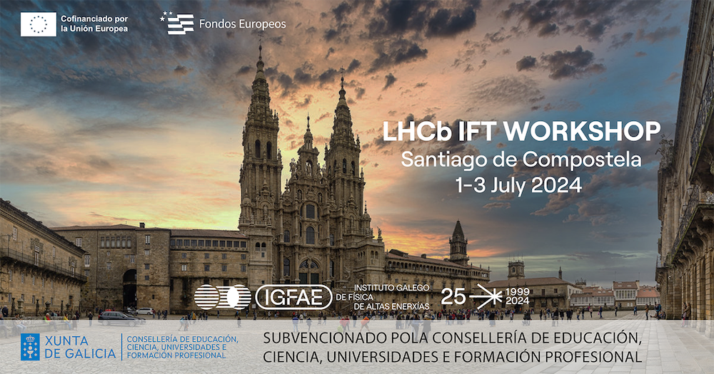LHCb IFT Workshop Santiago de Compostela