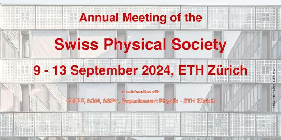 Annual Meeting of the Swiss Physical Society 2024