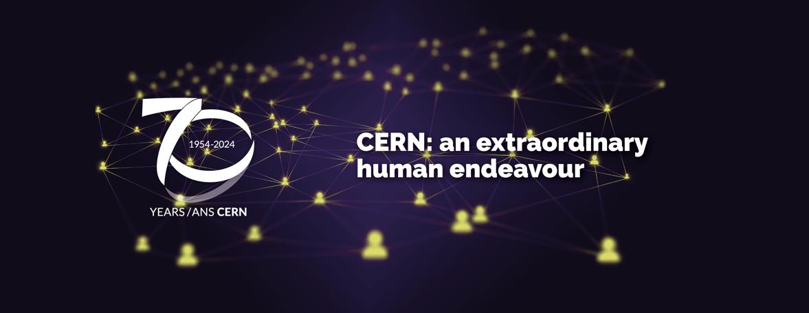 CERN: An extraordinary human endeavour