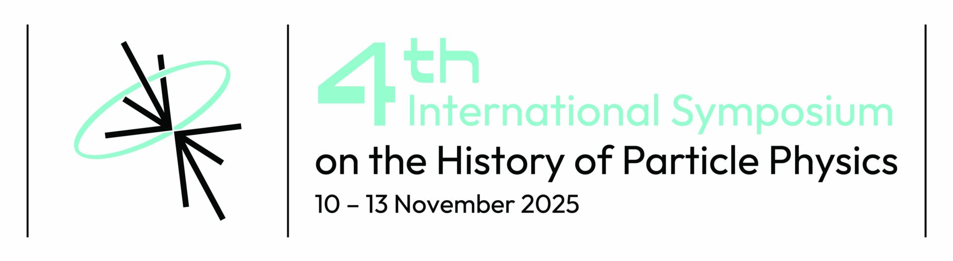 4th International Symposium on the History of Particle Physics
