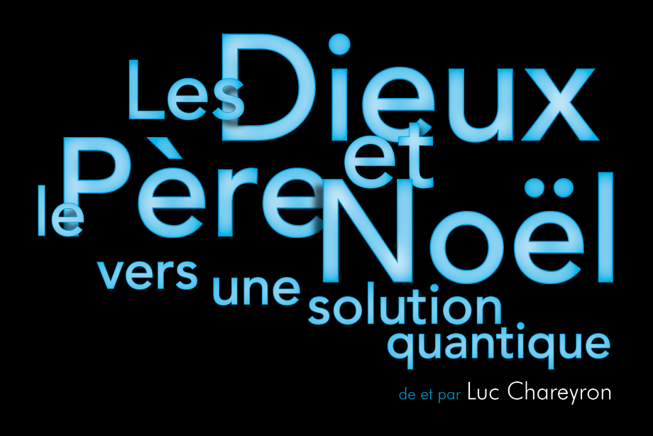 Les Dieux et le Père Noël : vers une solution quantique