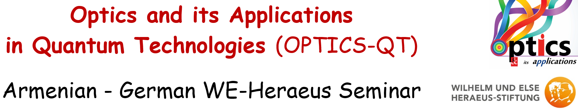 Armenian-German WE-Heraeus-Seminar: Optics and its Applications in Quantum Technologies