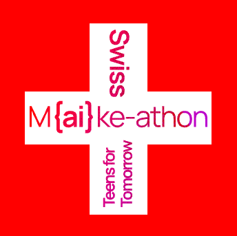 Swiss M{ai}ke-athon - Teens for Tomorrow