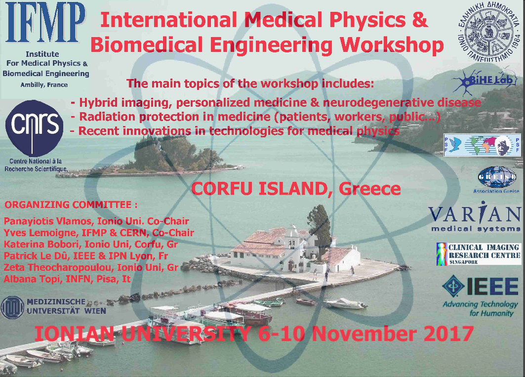 2017 Corfu Workshop on Medical Physics & Biomedical Engineering 6 Nov - 10 Nov