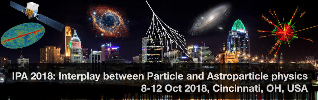 IPA 2018 (Interplay between Particle and Astroparticle physics)